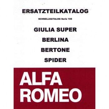 Ersatzteil- / Schnellkatalog Giulia/GT Bertone/Spider/ Berlina, 250 Seiten