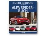 Das Grosse Alfa SPIDER Buch, teilweise farbige Bilder, 218 PAGES, GERMAN LANGUAGE Das Grosse Alfa SPIDER Buch, teilweise farbige Bilder, 218 PAGES, GERMAN LANGUAGE